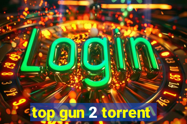 top gun 2 torrent